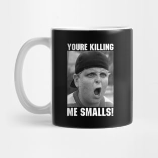 You're Killing Me Smalls Sandlot Mug